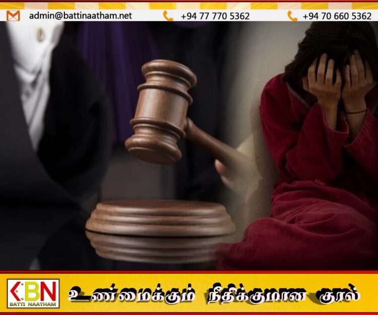 மட்டக்களப்பில் பெண் ஒருவரை பாலியல் வல்லுறவு செய்த நிதி நிறுவன முகாமையாளருக்கு 10 வருட கடூழிய சிறை