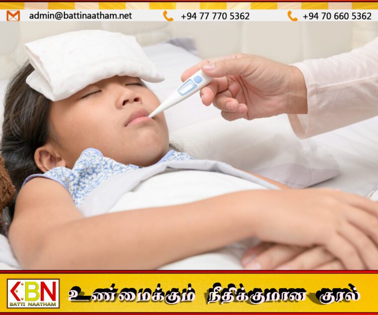 காய்ச்சல் இரண்டு நாட்களுக்கு மேல் நீடித்தால் வைத்தியரை நாடவும்