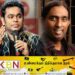 ஏ.ஆர்.ரகுமான் 20 கோடி ஏமாற்றி விட்டார்; பிரபல இசையமைப்பாளர் விமர்சனம்!