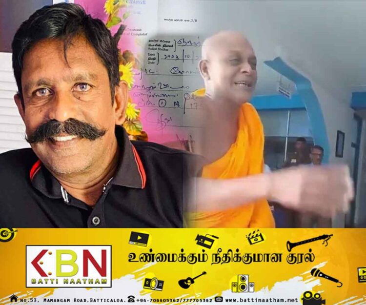 அம்பிட்டிய சுமணரத்ன தேரருக்கு எதிராக தமிழர் உணர்வாளர் அமைப்பின் தலைவர் பொலிஸில் முறைப்பாடு!
