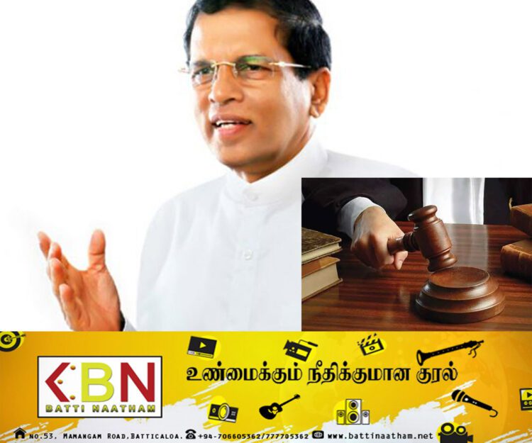 மைத்திரிக்கு எதிரான தடை உத்தரவு நீடிப்பு!