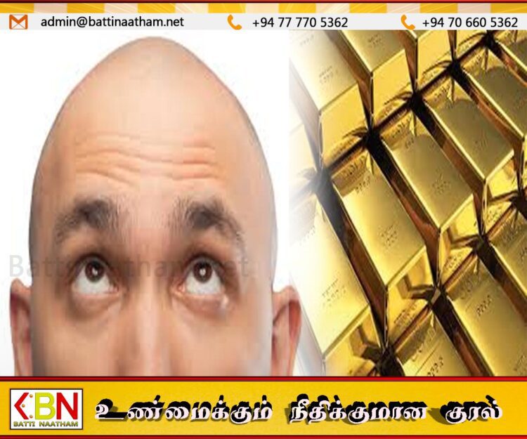 மொட்டை தலைக்குள் தங்கக்கட்டி; பிரயாணப்பட்டு வரும் ஆண்களை எச்சரிக்கும் பொலிஸார்