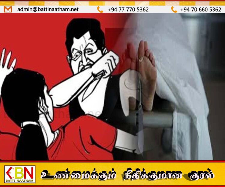 திருகோணமலையில் வைத்தியரின் மனைவி கத்தி குத்து காயங்களுடன் சடலமாக மீட்பு