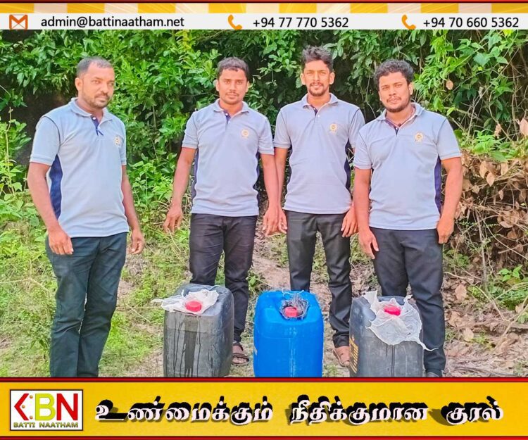 மட்டக்களப்பில் கிராம உத்தியோகத்தர்களினால் கசிப்பு கொள்கலன்கள் கைப்பற்றப்பட்டு அழிப்பு
