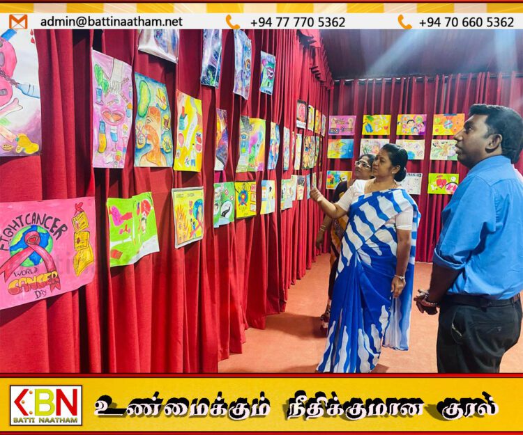 மட்டக்களப்பில் பிராந்திய சுகாதார சேவைகள் திணைக்களத்தின் ஏற்பாட்டில் புற்றுநோய் விழிப்புணர்வு ஓவியக்கண்காட்சி