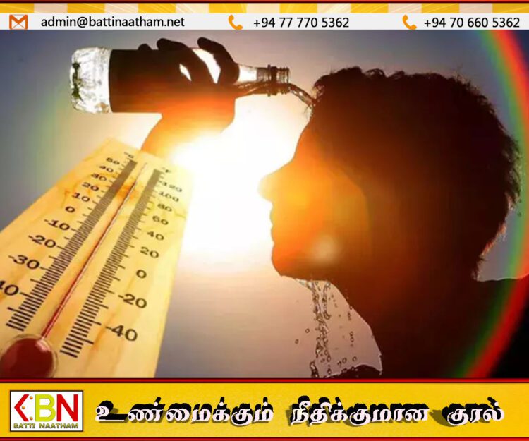 நாட்டின் பல மாகாணங்களில் வெப்பமான வானிலை; பொதுமக்களுக்கு அறிவுறுத்தல்