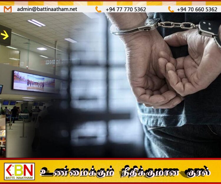 விமான பணிப்பெண்களிடம் பாலியல் சேஷ்டை; கட்டுநாயக்கவில் யாழ் தமிழர் கைது