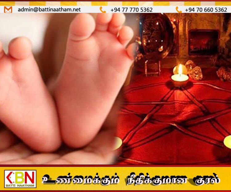 ஆவி புகுந்ததாக கூறிய 6 மாத குழந்தையை சித்திரவதை படுத்திய மந்திரவாதி