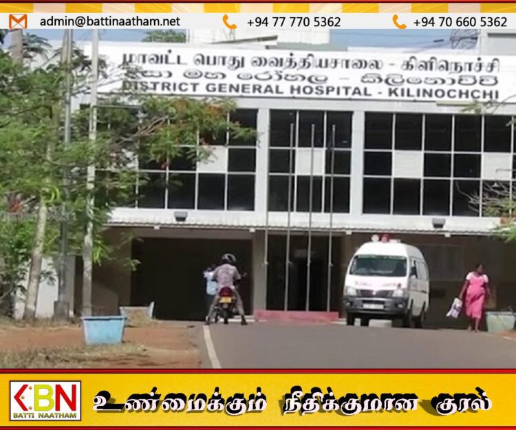 கிளிநொச்சி மாவட்ட பொது வைத்தியசாலையில் வைத்திய நிபுணர்கள் பற்றாக்குறை