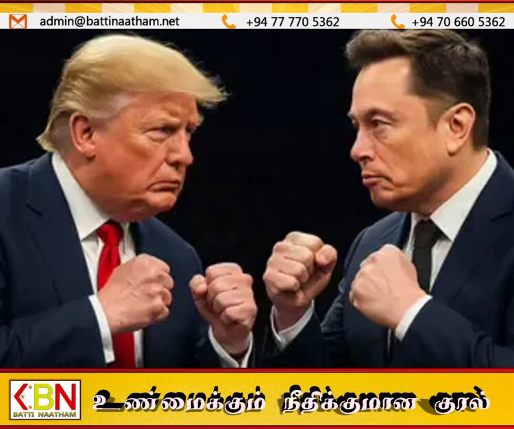 அதிகரித்து வரும் எலான் மஸ்க் – ட்ரம்ப்ற்கு இடையிலான கருத்து மோதல்