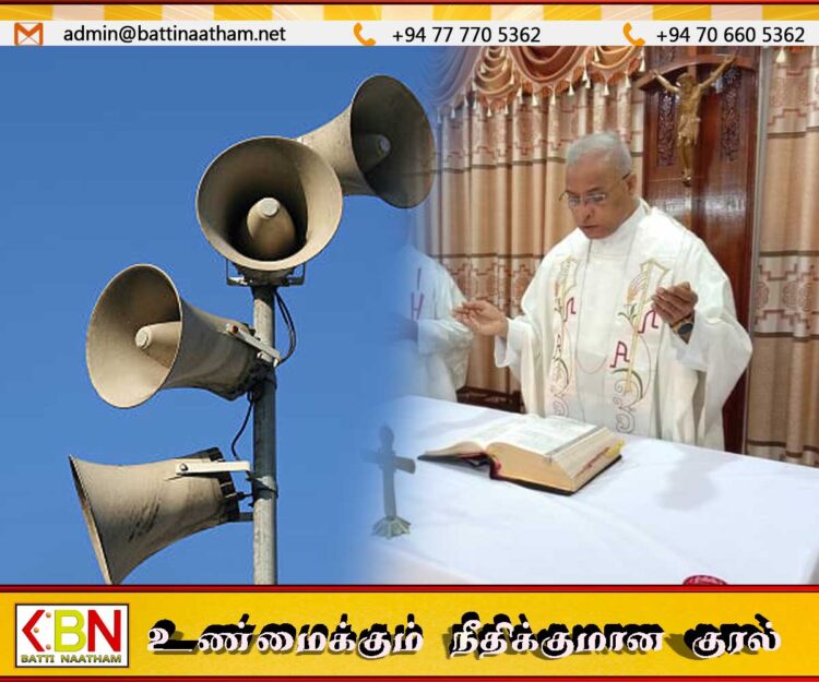 கத்தோலிக்க ஆலயங்களில் திருநாட்களின்போது வீதிகளில் ஒலிபெருக்கி பயன்படுத்த தடை