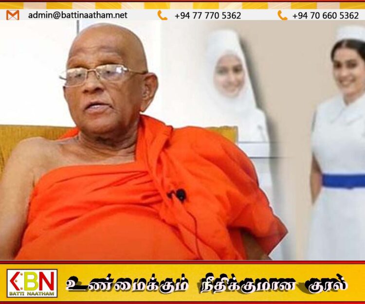முஸ்லிம் தாதியர்கள் தமது அரச தொழிலை விட்டுவிட்டு கலாச்சார ஆடை அணியமுடியும்; முத்தட்டுவே ஆனந்த தேரர்