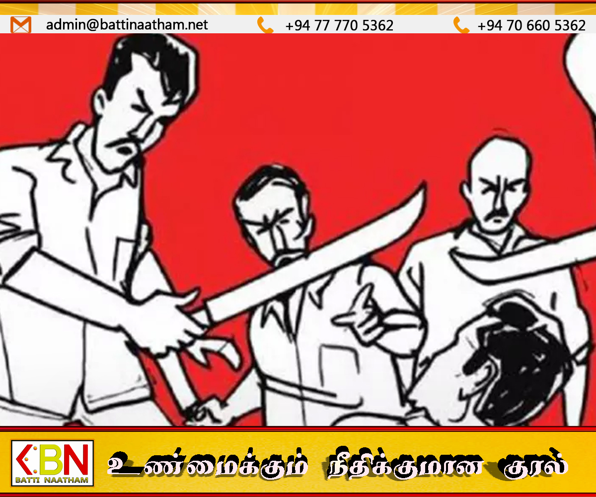 வாகரையில் பொலிஸாருக்கு தகவல் வழங்கியவர்கள் மீது 15 பேர் கொண்ட குழு வாள் வெட்டு தாக்குதல்