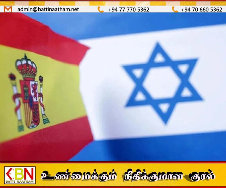இராஜ தந்திர பதற்றம் அதிகரிப்பு; இஸ்ரேலுக்கான தூதுவர் பதவியை நீக்கியது ஸ்பெயின்
