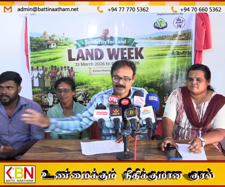 கிழக்கு மாகாணத்தில் ‘காணி மீட்பு வாரம்’ பிரகடனம்; மயிலத்தமடு முதல் வட்டுவாகல் வரை தொடரும் ஆக்கிரமிப்பு!