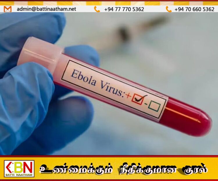 வேகமெடுக்கும் எபோலா வைரஸ் தொற்று; உலக சுகாதார ஸ்தாபனம் எச்சரிக்கை