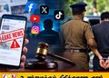 சமூக ஊடகங்கள் ஊடாக பொய்யான தகவல்களைப் பரப்புவோருக்கு எச்சரிக்கை
